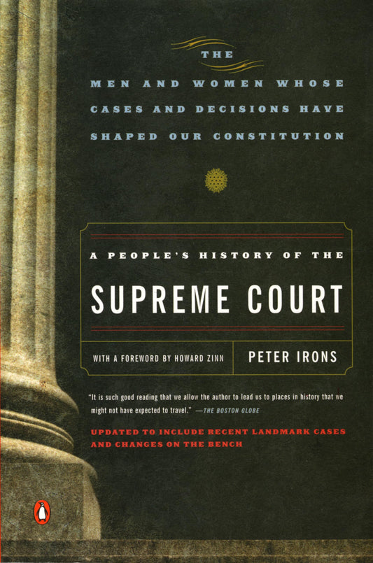 People's History of the Supreme Court: The Men and Women Whose Cases and Decisions Have Shaped Our Constitution: Revised Edition