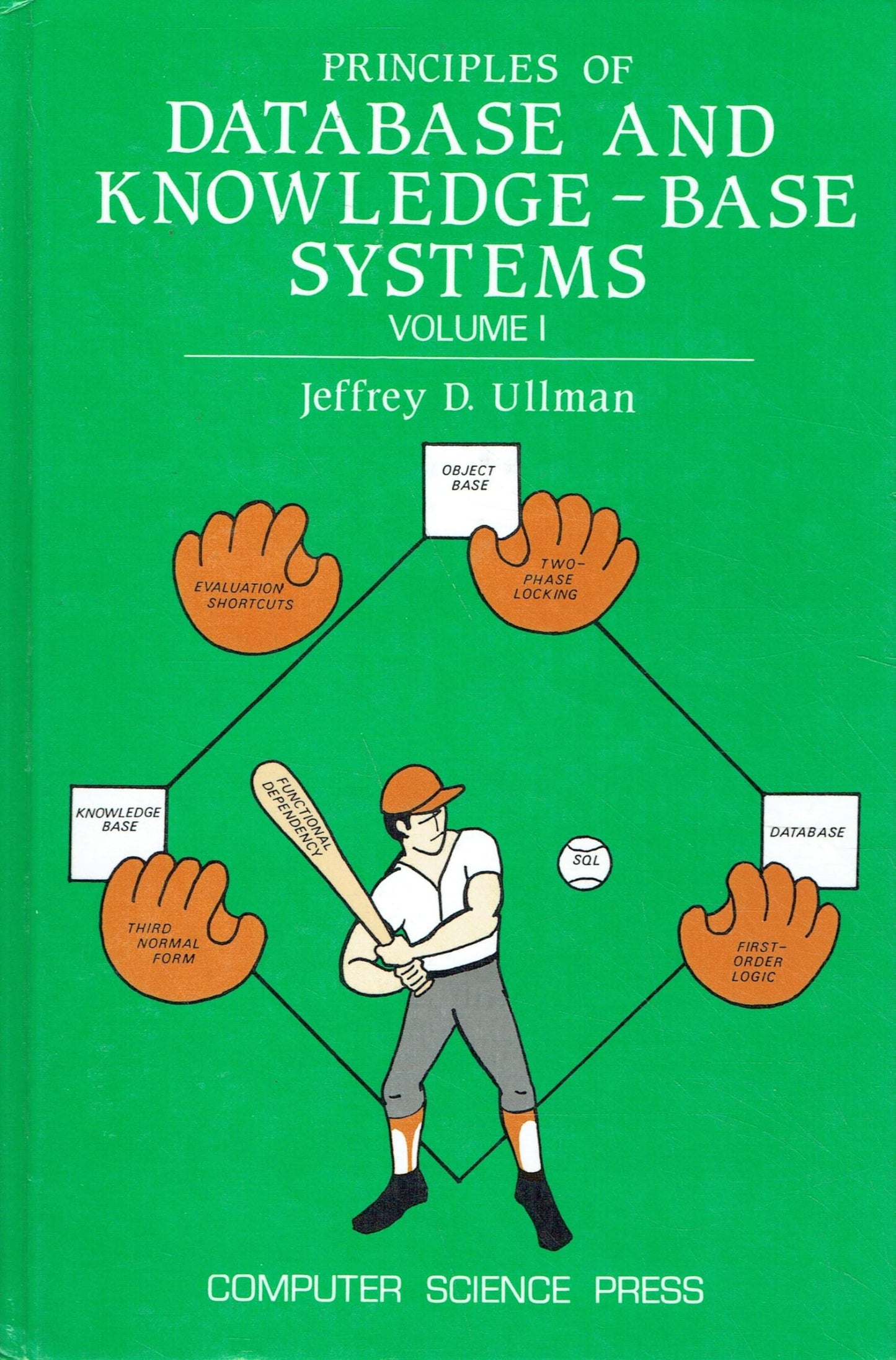 Principles of Database and Knowledge-Base Systems, Vol. 1 (Principles of Computer Science Series) by Ullman, Jeffrey D (1988) Hardcover book cover