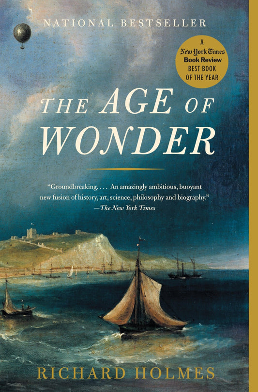 Age of Wonder: How the Romantic Generation Discovered the Beauty and Terror of Science book cover