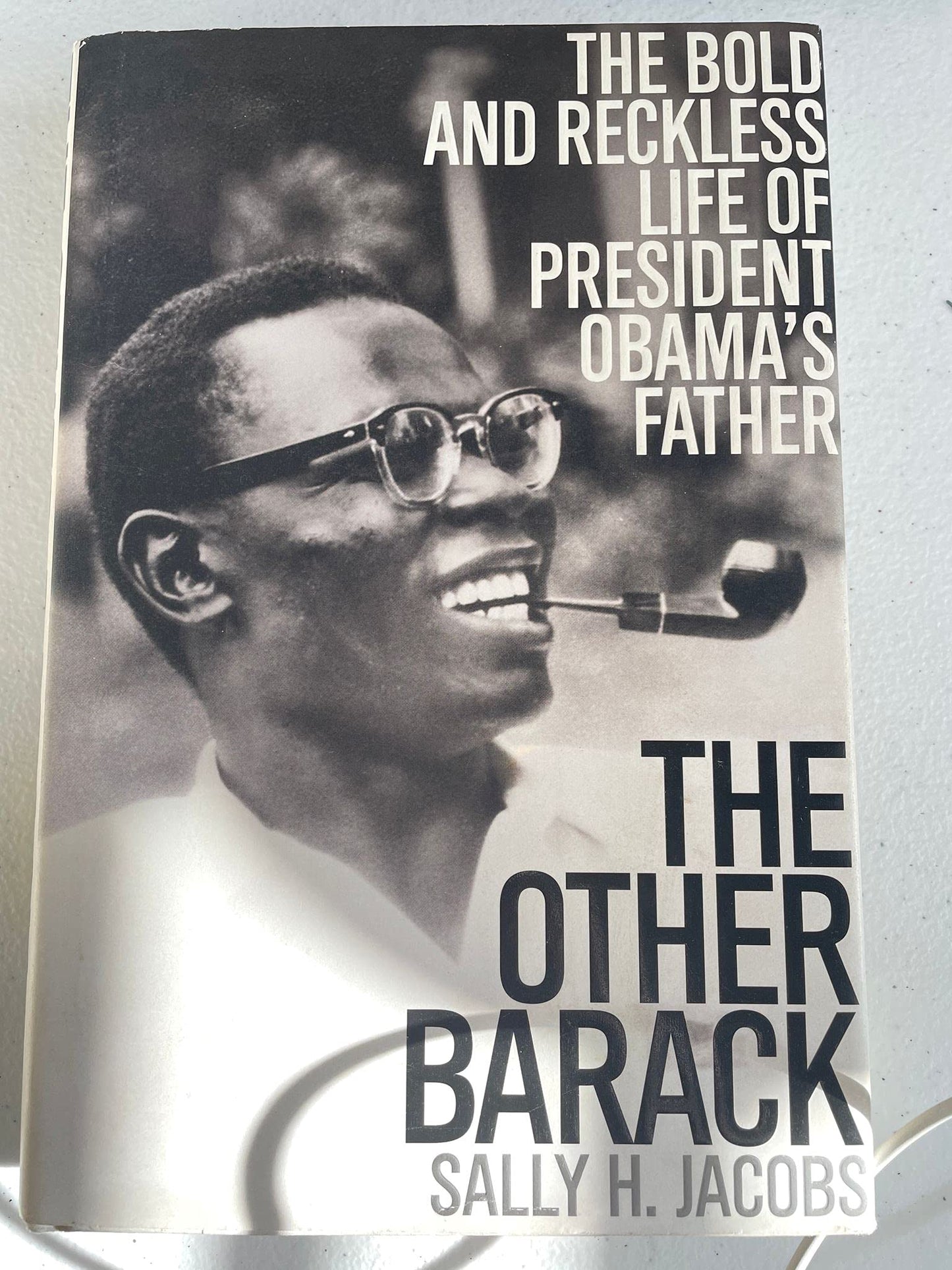 Other Barack: The Bold and Reckless Life of President Obama's Father