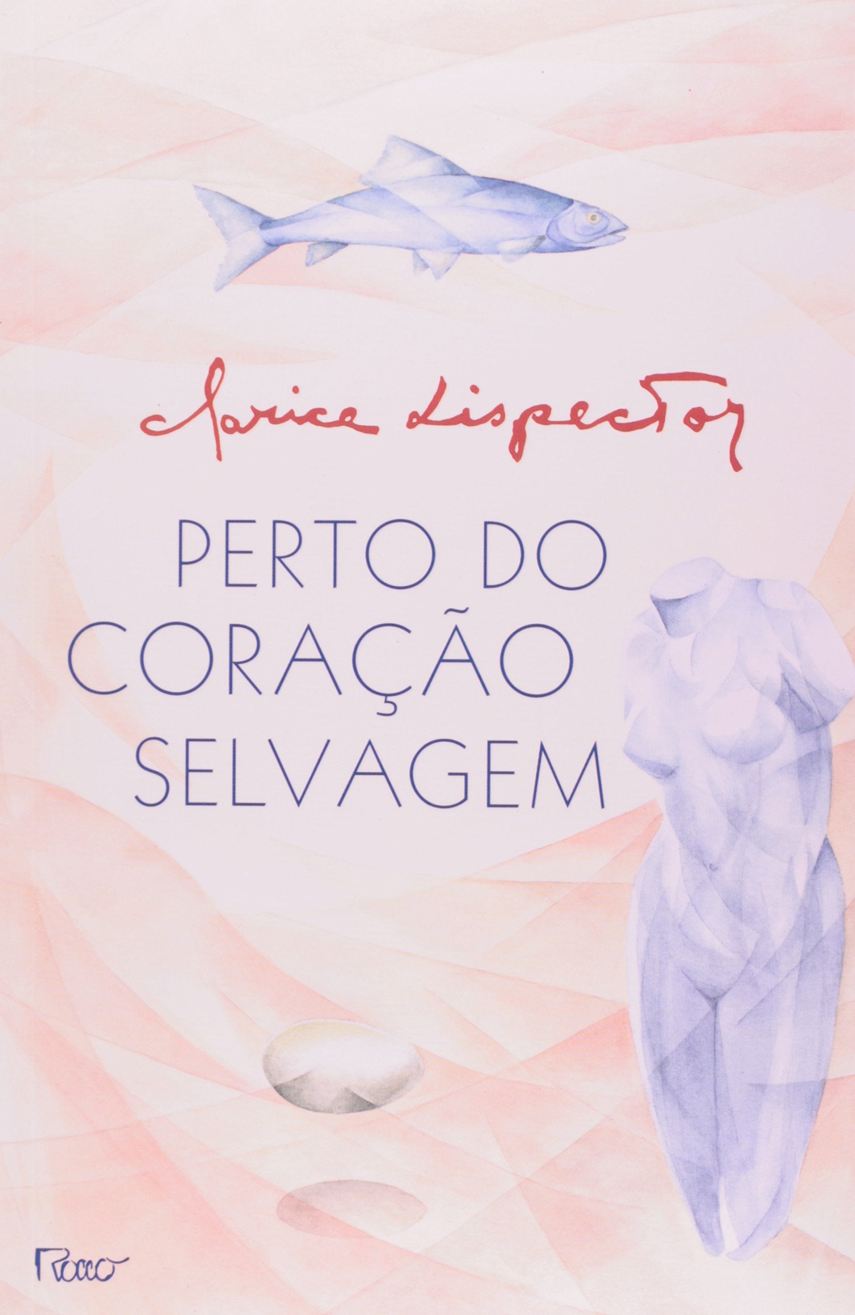 Perto Do Coracao Selvagem: Romance book cover