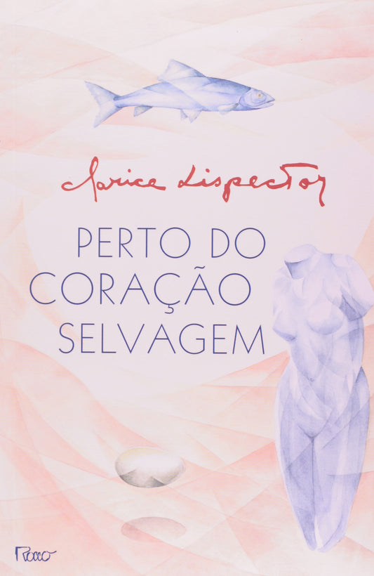 Perto Do Coracao Selvagem: Romance book cover