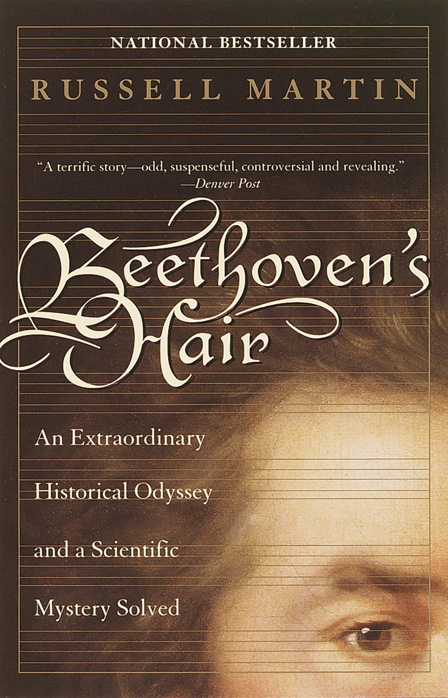 Beethoven's Hair: An Extraordinary Historical Odyssey and a Scientific Mystery Solved book cover