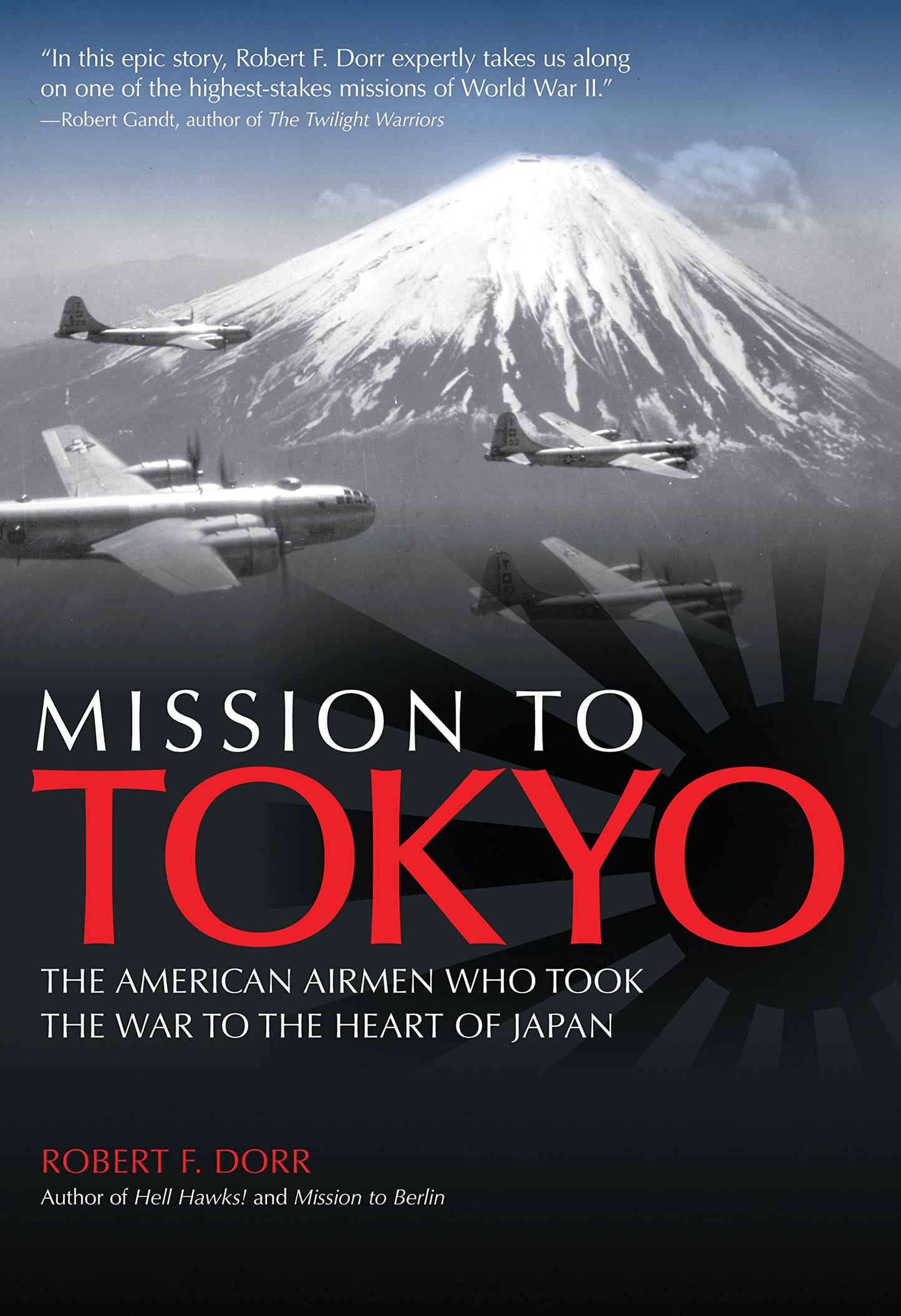Mission to Tokyo: The American Airmen Who Took the War to the Heart of Japan book cover