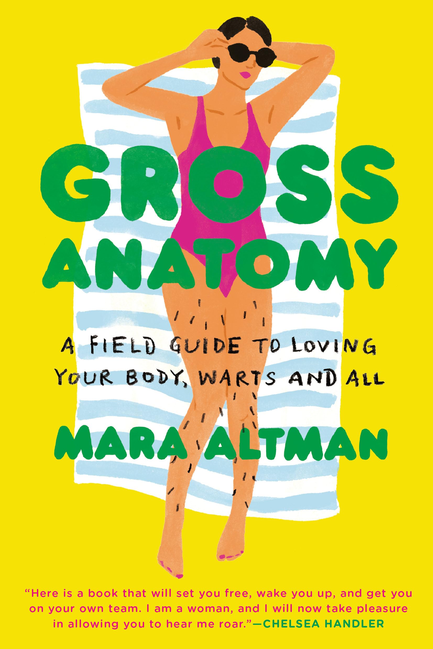 Gross Anatomy: A Field Guide to Loving Your Body, Warts and All book cover