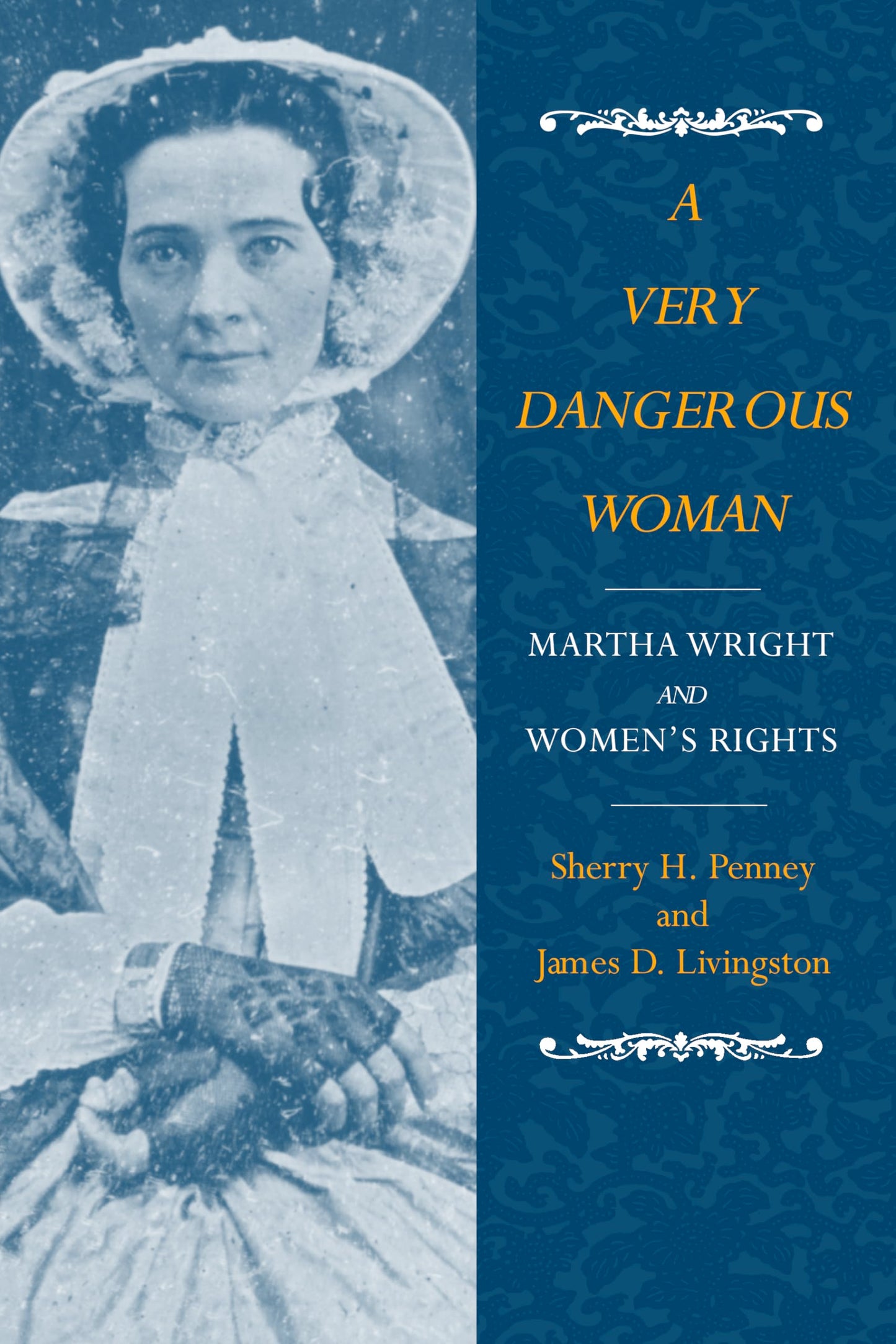 A Very Dangerous Woman: Martha Wright and Women's Rights