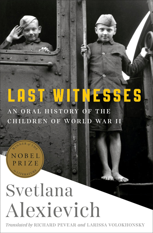 Last Witnesses: An Oral History of the Children of World War II book cover