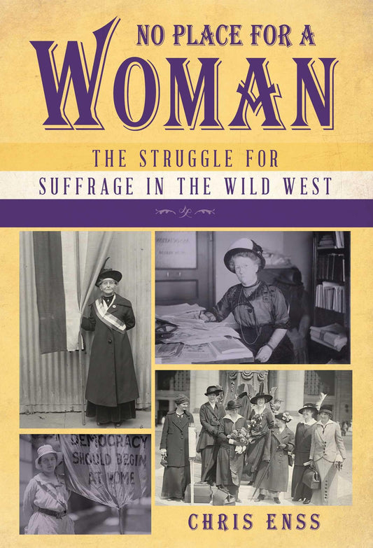 No Place for a Woman: The Struggle for Suffrage in the Wild West book cover