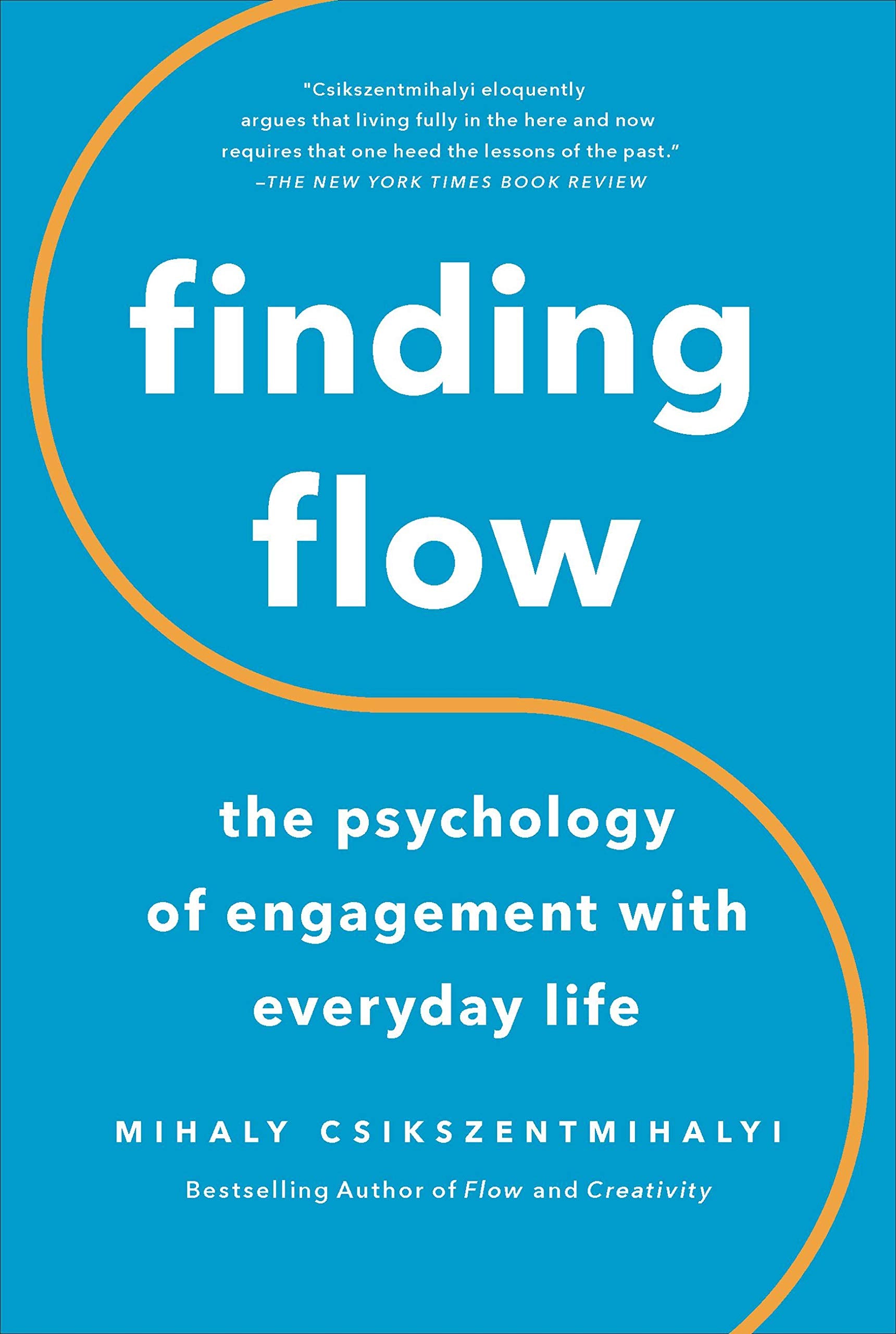 Finding Flow: The Psychology of Engagement with Everyday Life (Revised) book cover