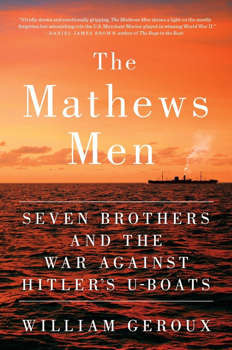 Mathews Men: Seven Brothers and the War Against Hitler's U-Boats book cover