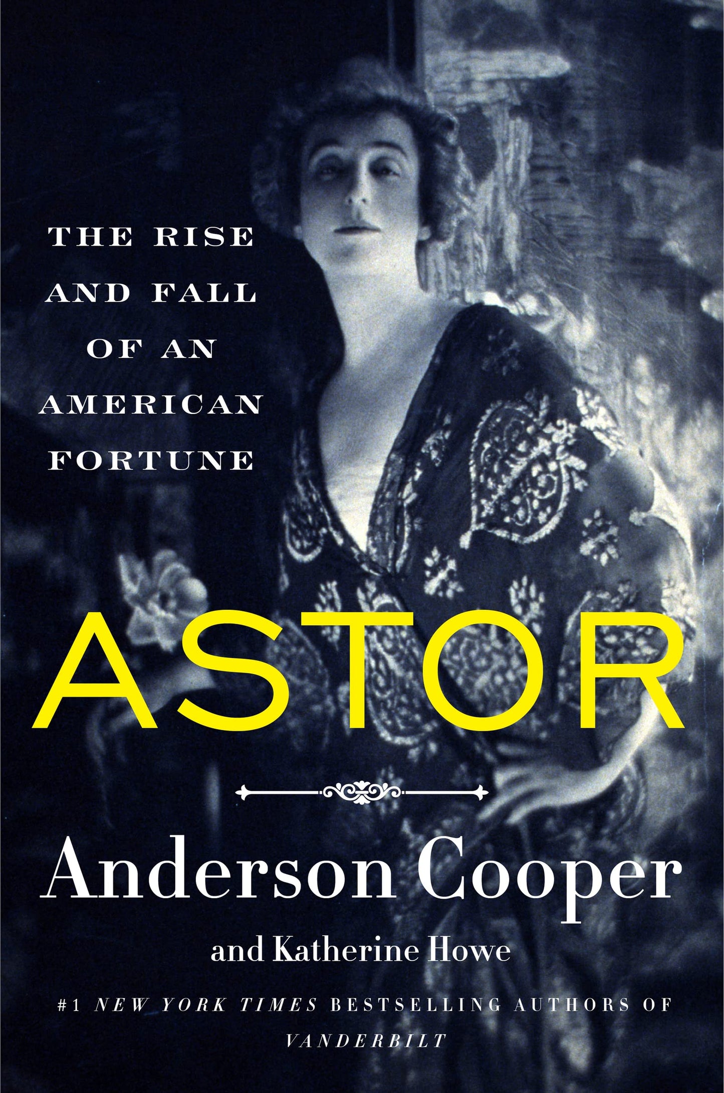 Astor: The Rise and Fall of an American Fortune book cover