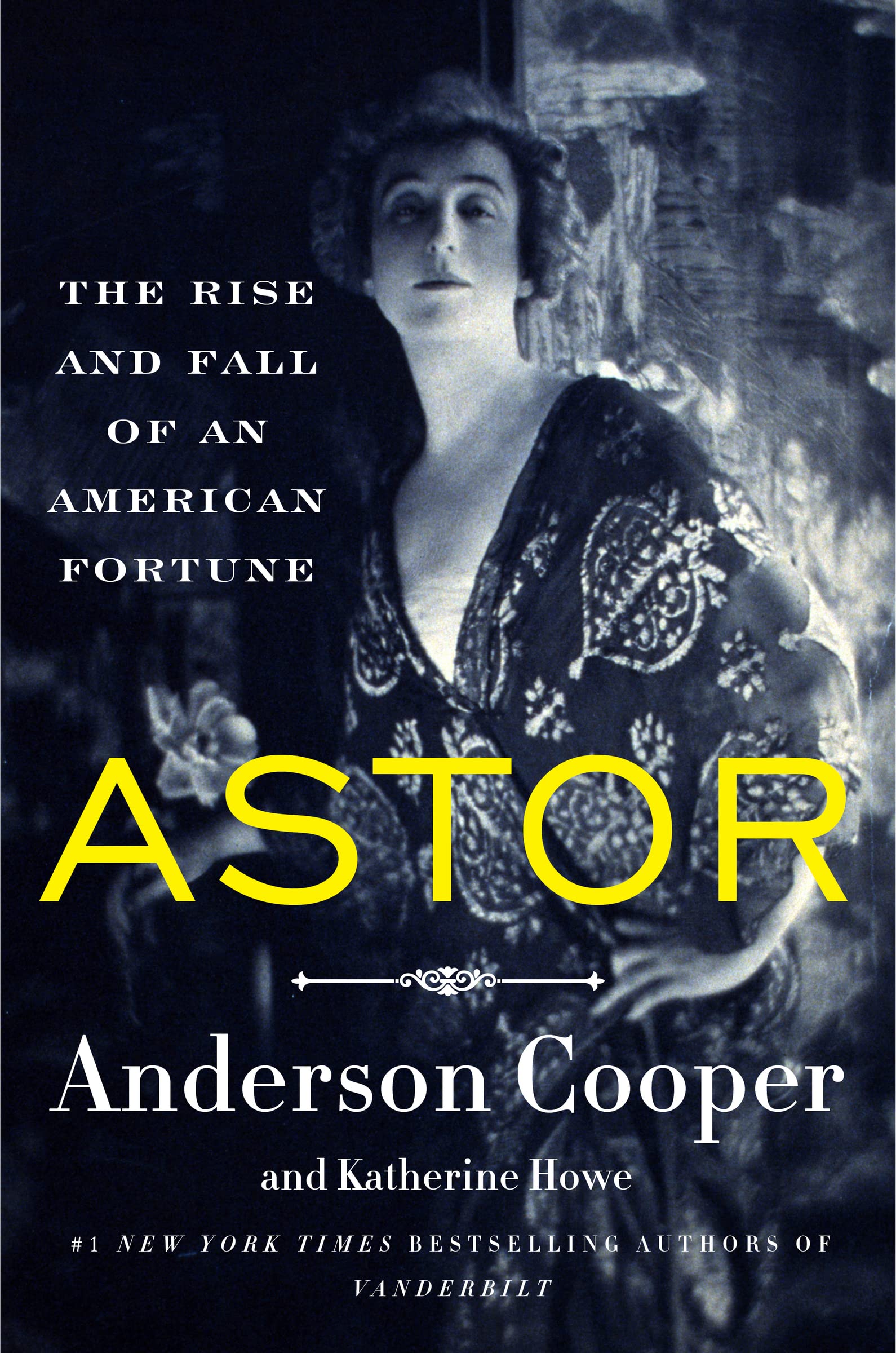 Astor: The Rise and Fall of an American Fortune book cover