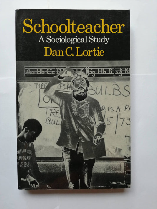 Schoolteacher: A Sociological Study (Revised)