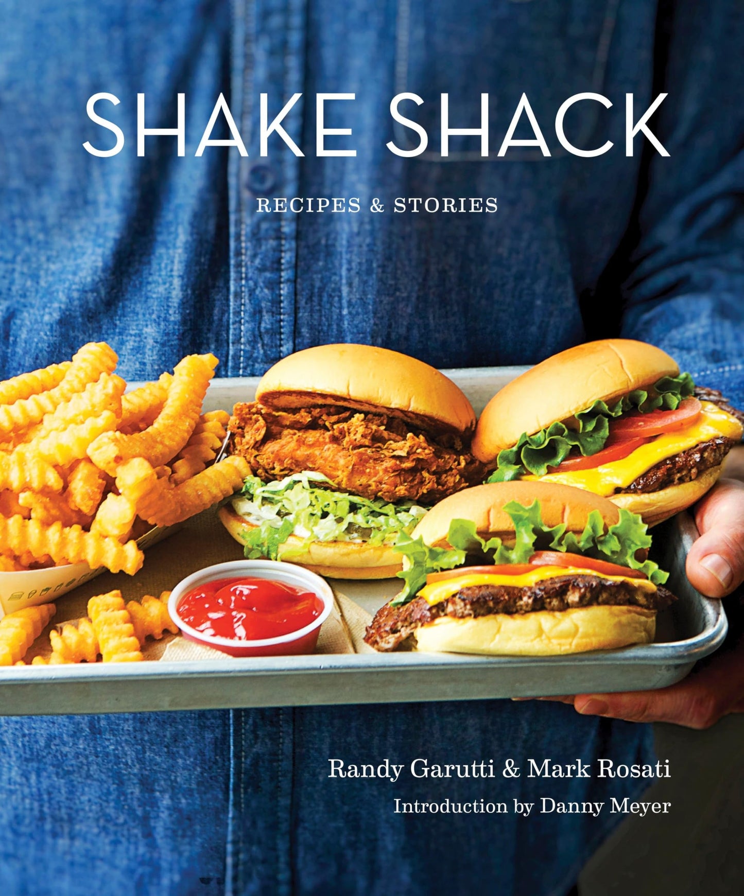 Shake Shack: Recipes & Stories: A Cookbook book cover