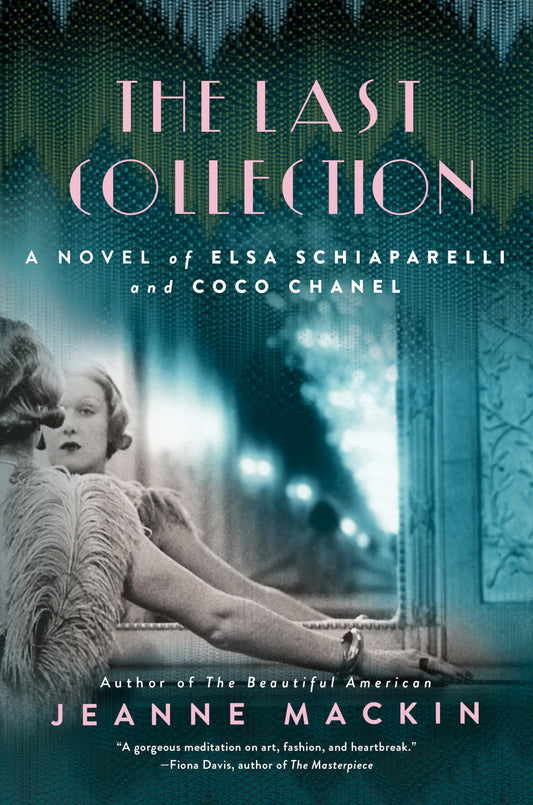 Last Collection: A Novel of Elsa Schiaparelli and Coco Chanel book cover