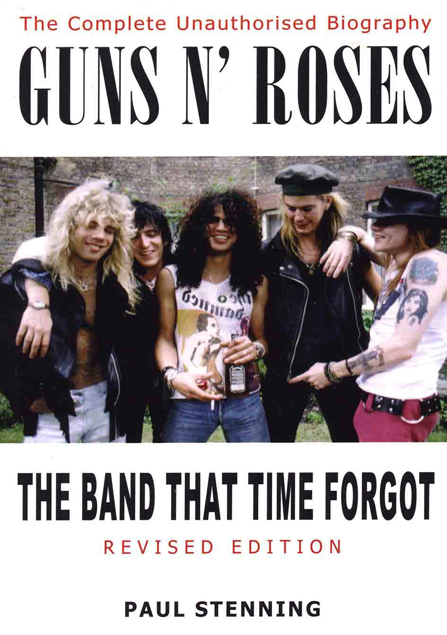 Guns N' Roses: The Band That Time Forgot: The Complete Unauthorised Biography (Revised) book cover