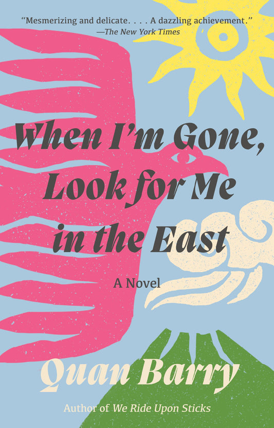 When I'm Gone, Look for Me in the East book cover