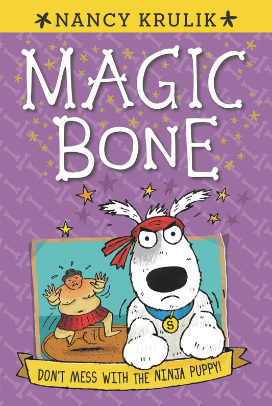 Don't Mess with the Ninja Puppy! #6 (Magic Bone) book cover