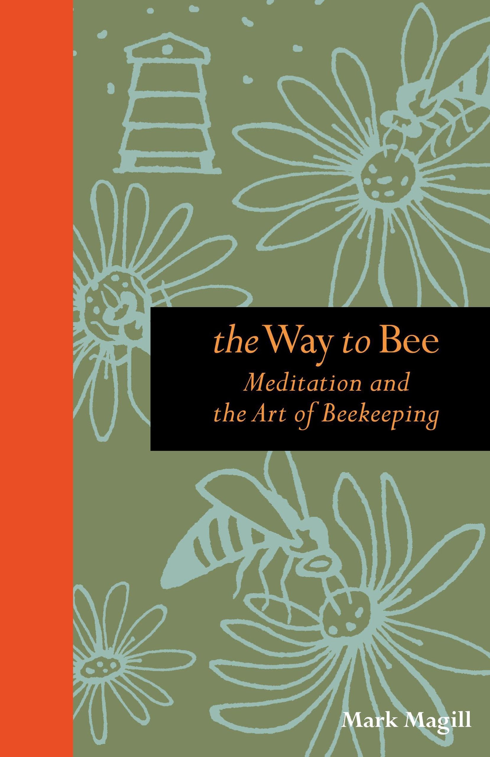 Way to Bee: Meditation and the Art of Beekeeping book cover