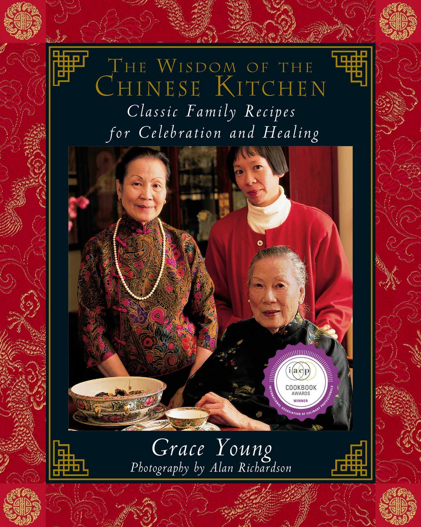 Wisdom of the Chinese Kitchen: Classic Family Recipes for Celebration and Healing