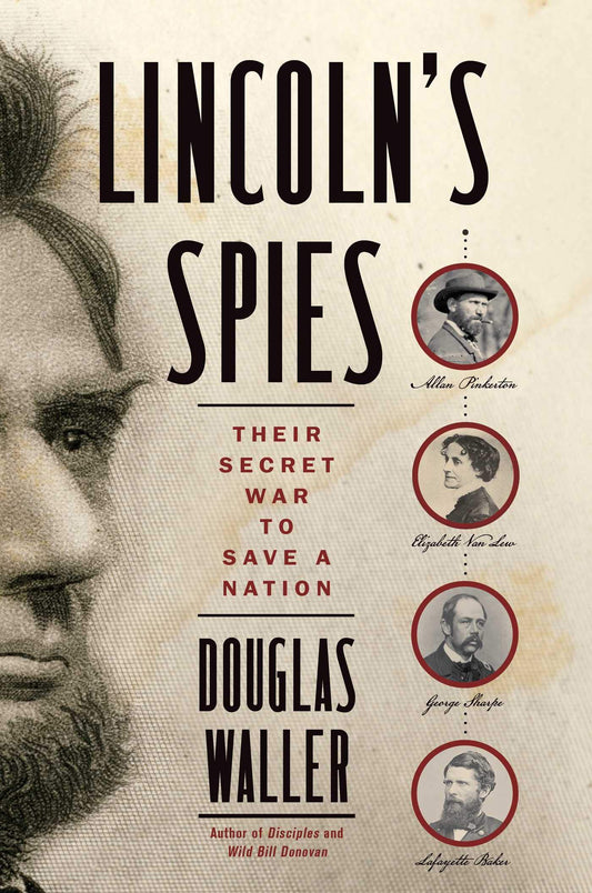 Lincoln's Spies: Their Secret War to Save a Nation book cover