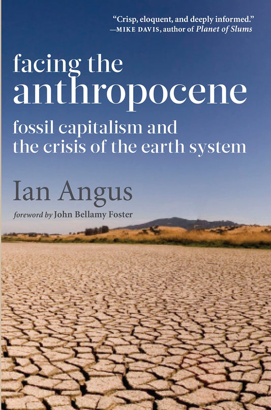 Facing the Anthropocene: Fossil Capitalism and the Crisis of the Earth System book cover