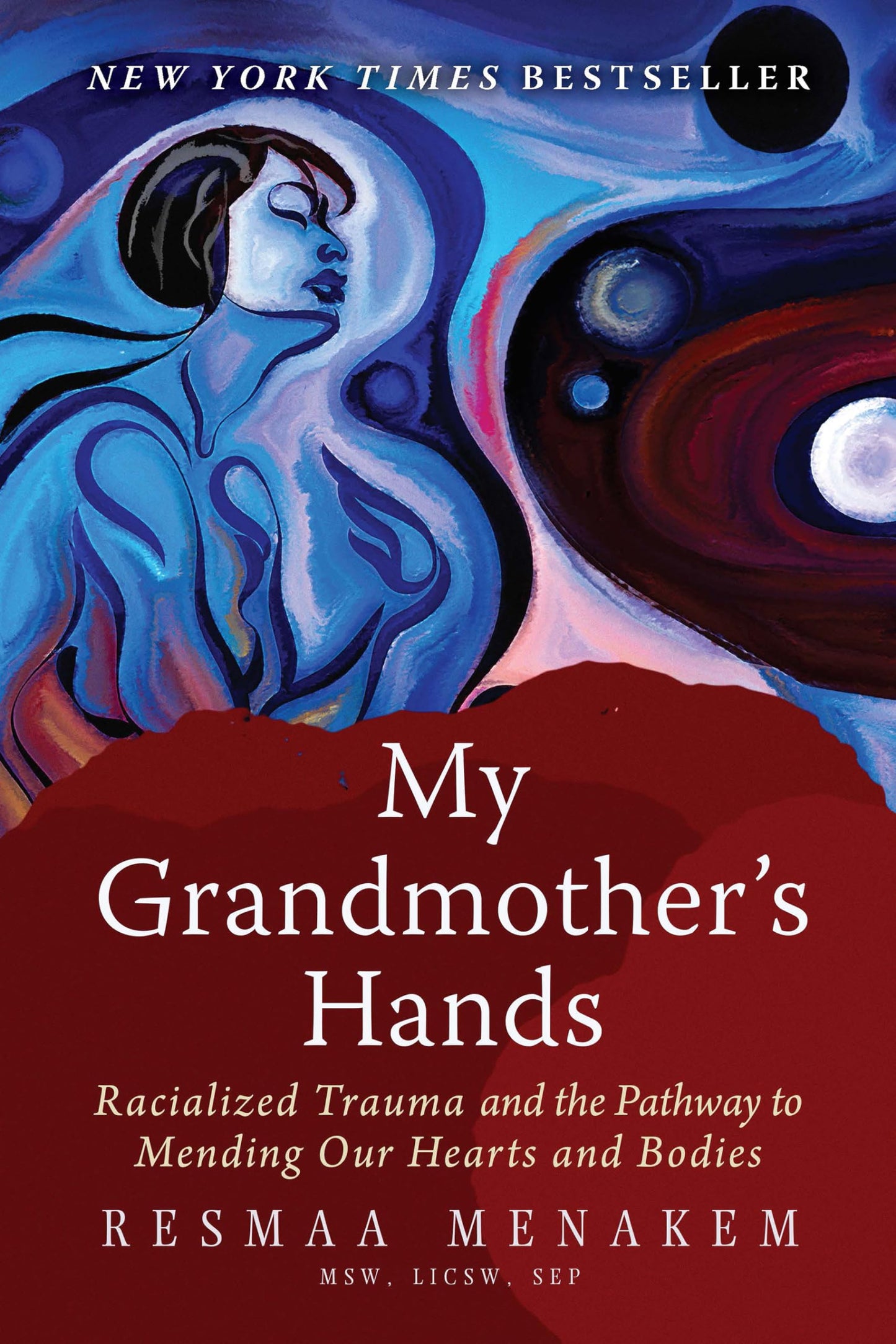My Grandmother's Hands: Racialized Trauma and the Pathway to Mending Our Hearts and Bodies book cover