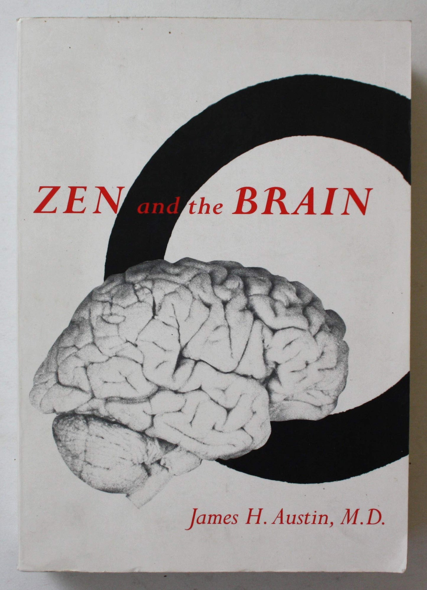 Zen and the Brain: Toward an Understanding of Meditation and Consciousness