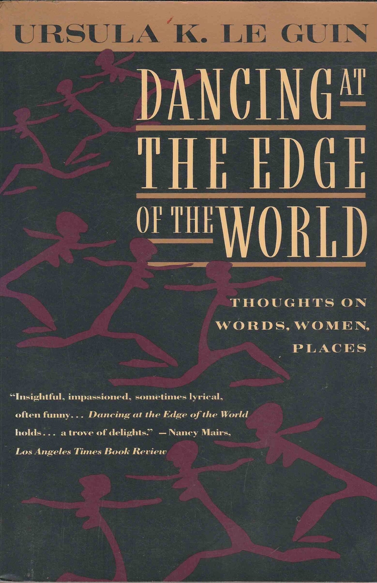 Dancing at the Edge of the World: Thoughts on Words, Women, Places