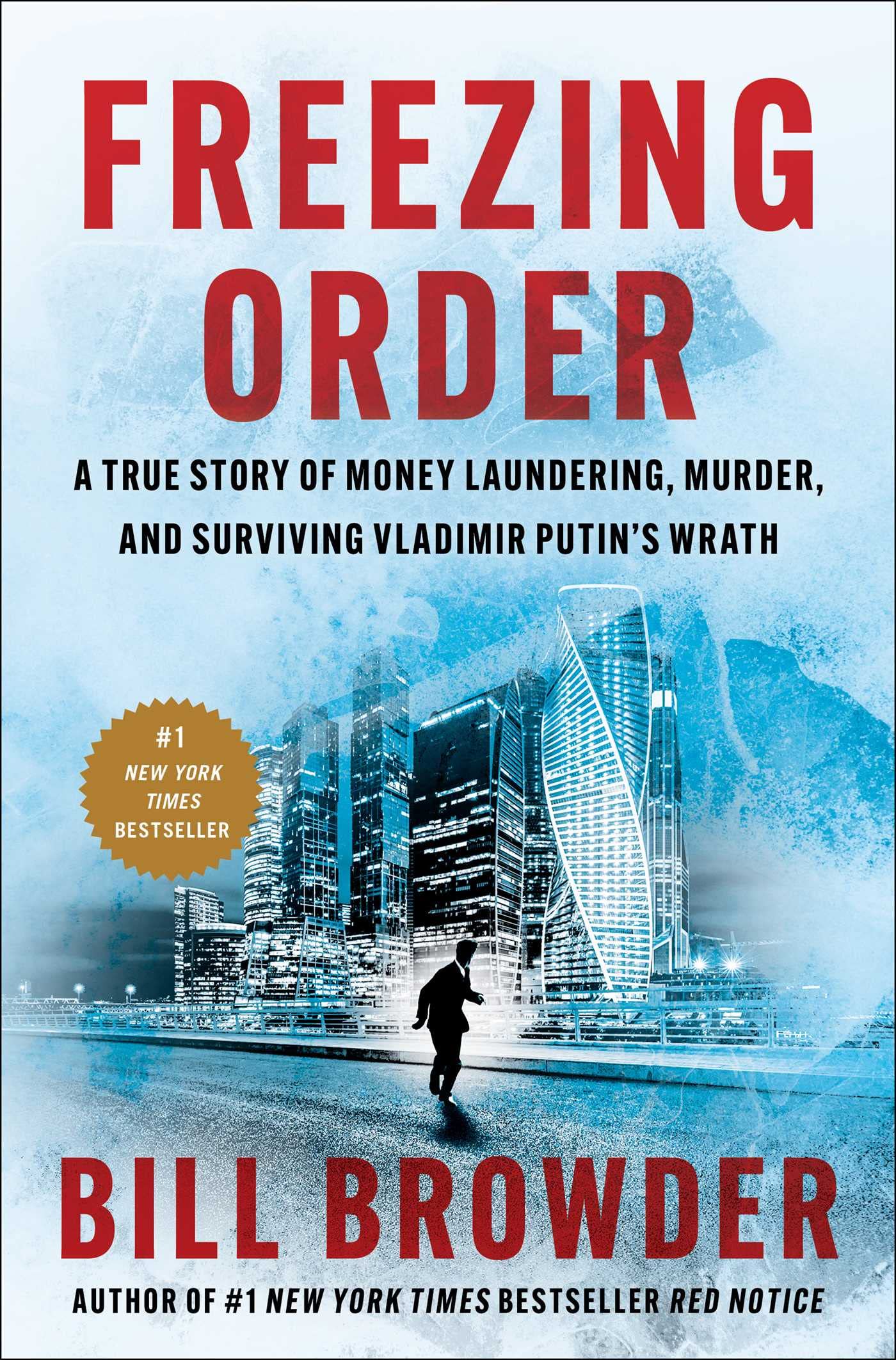 Freezing Order: A True Story of Money Laundering, Murder, and Surviving Vladimir Putin's Wrath book cover