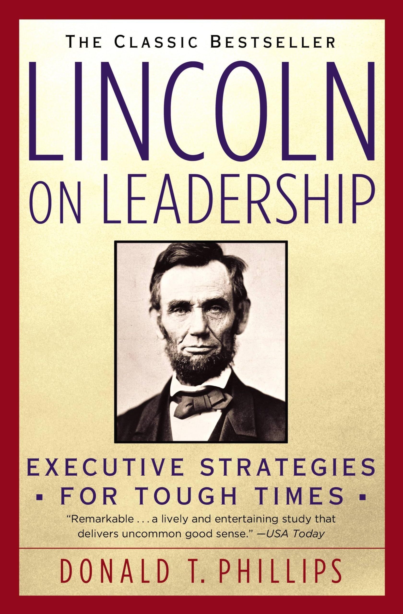 Lincoln on Leadership: Executive Strategies for Tough Times book cover