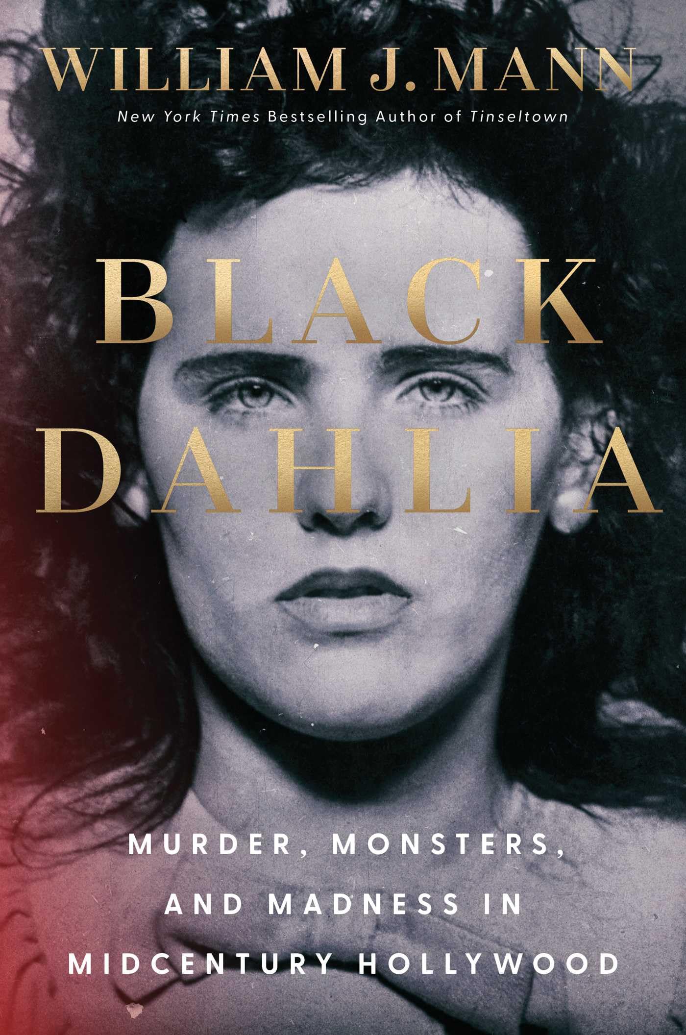 Black Dahlia: Murder, Monsters, and Madness in Midcentury Hollywood book cover