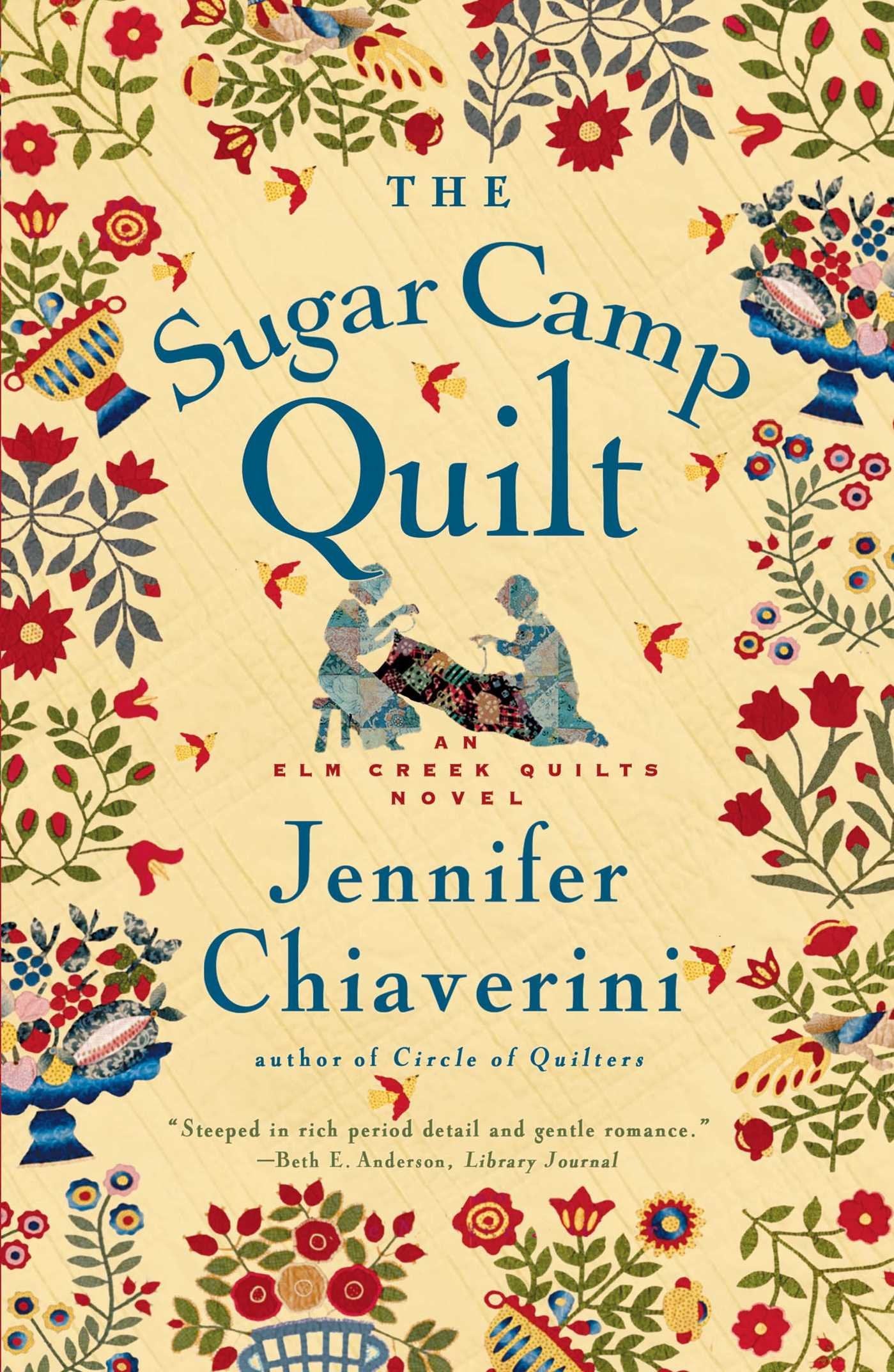 Sugar Camp Quilt: An ELM Creek Quilts Novelvolume 7 book cover