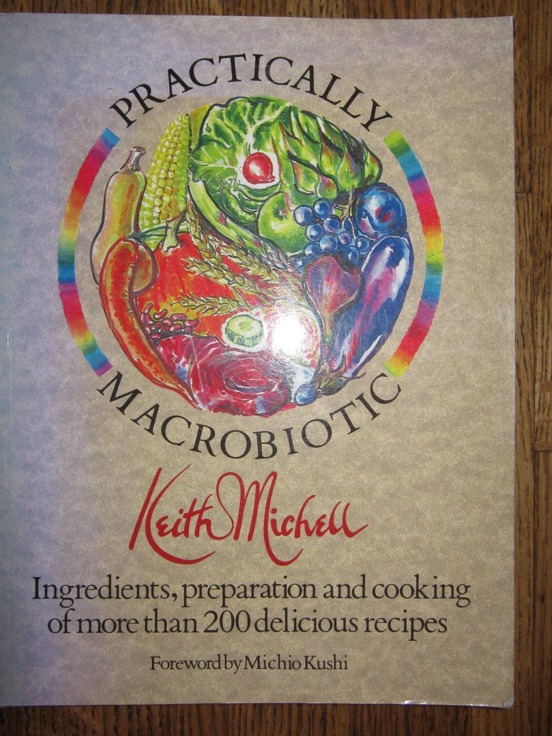 Practically Macrobiotic Cookbook: Preparation of More Than 200 Delicious Macrobiotic Recipes book cover