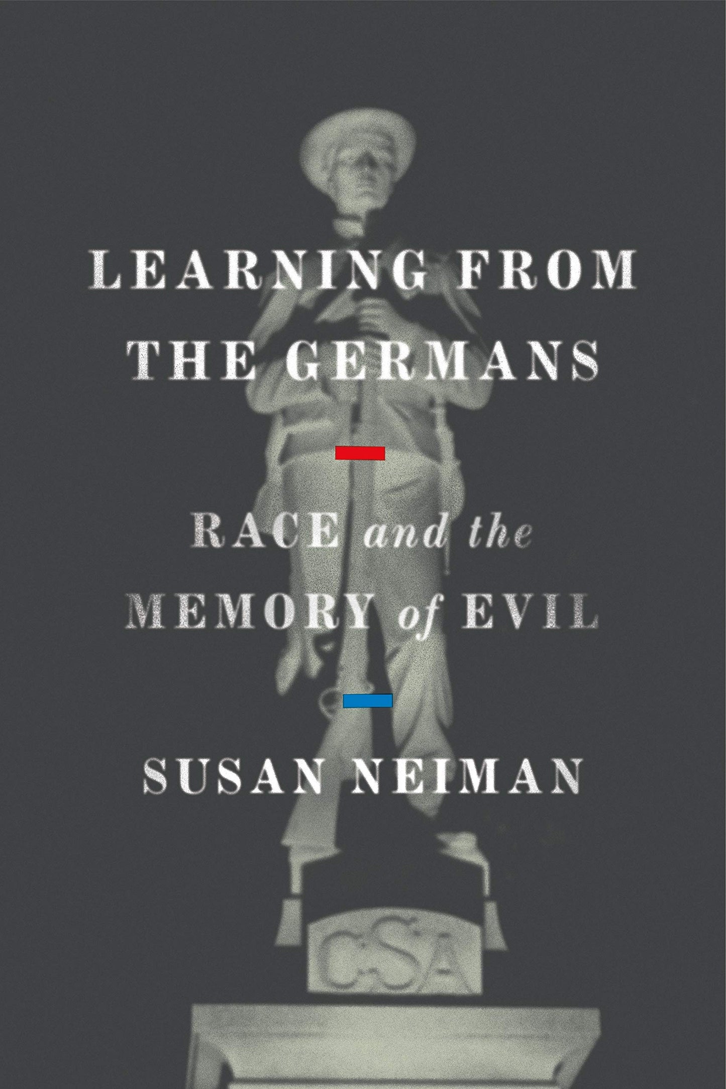 Learning from the Germans: Race and the Memory of Evil book cover