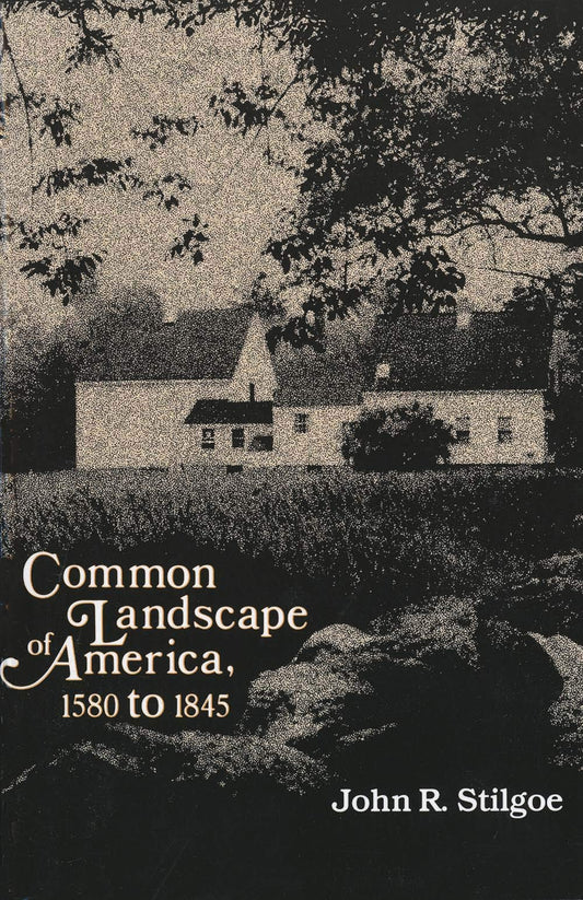 Common Landscape of America, 1580-1845 (Revised)