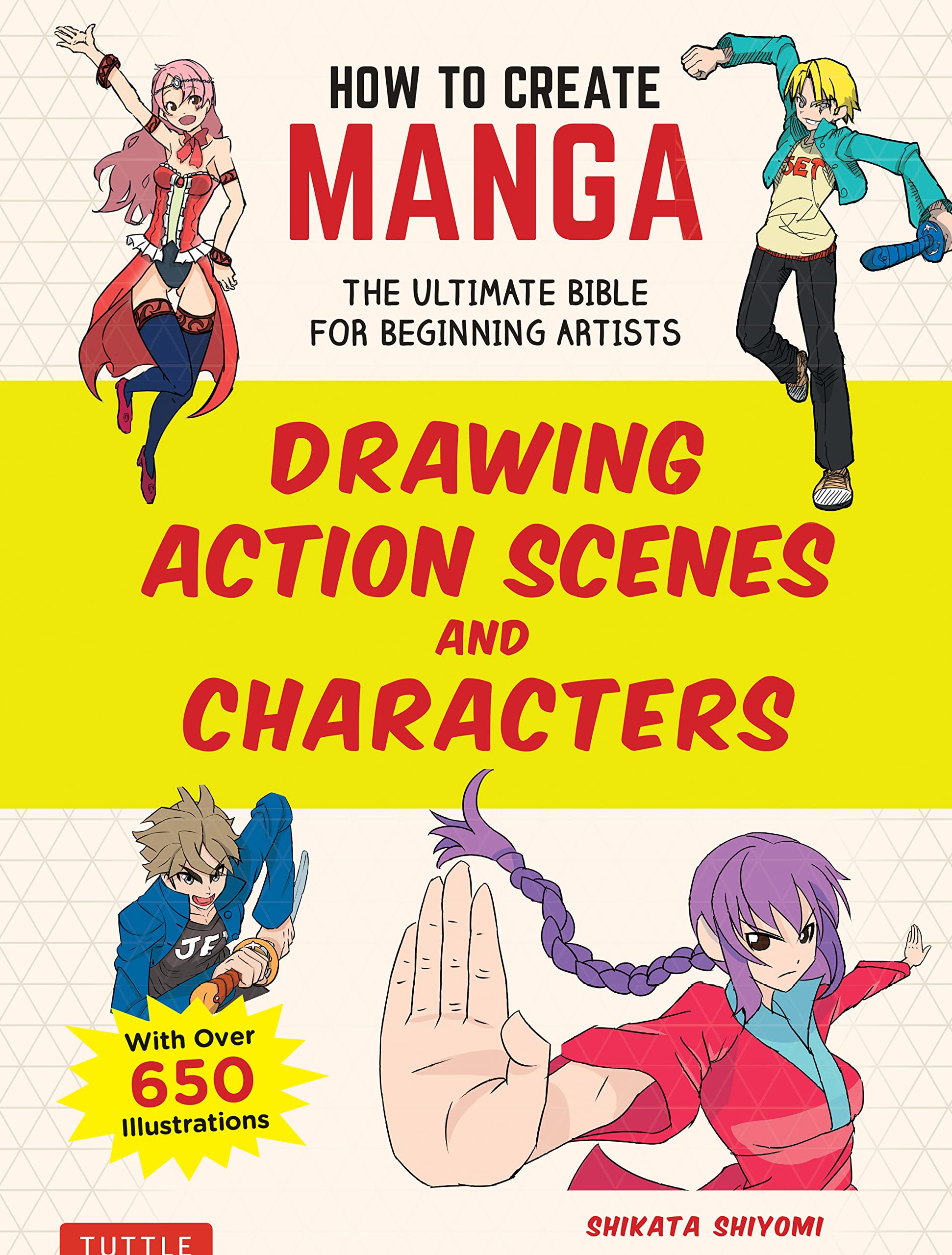 How to Create Manga: Drawing Action Scenes and Characters: The Ultimate Bible for Beginning Artists (with Over 600 Illustrations) book cover