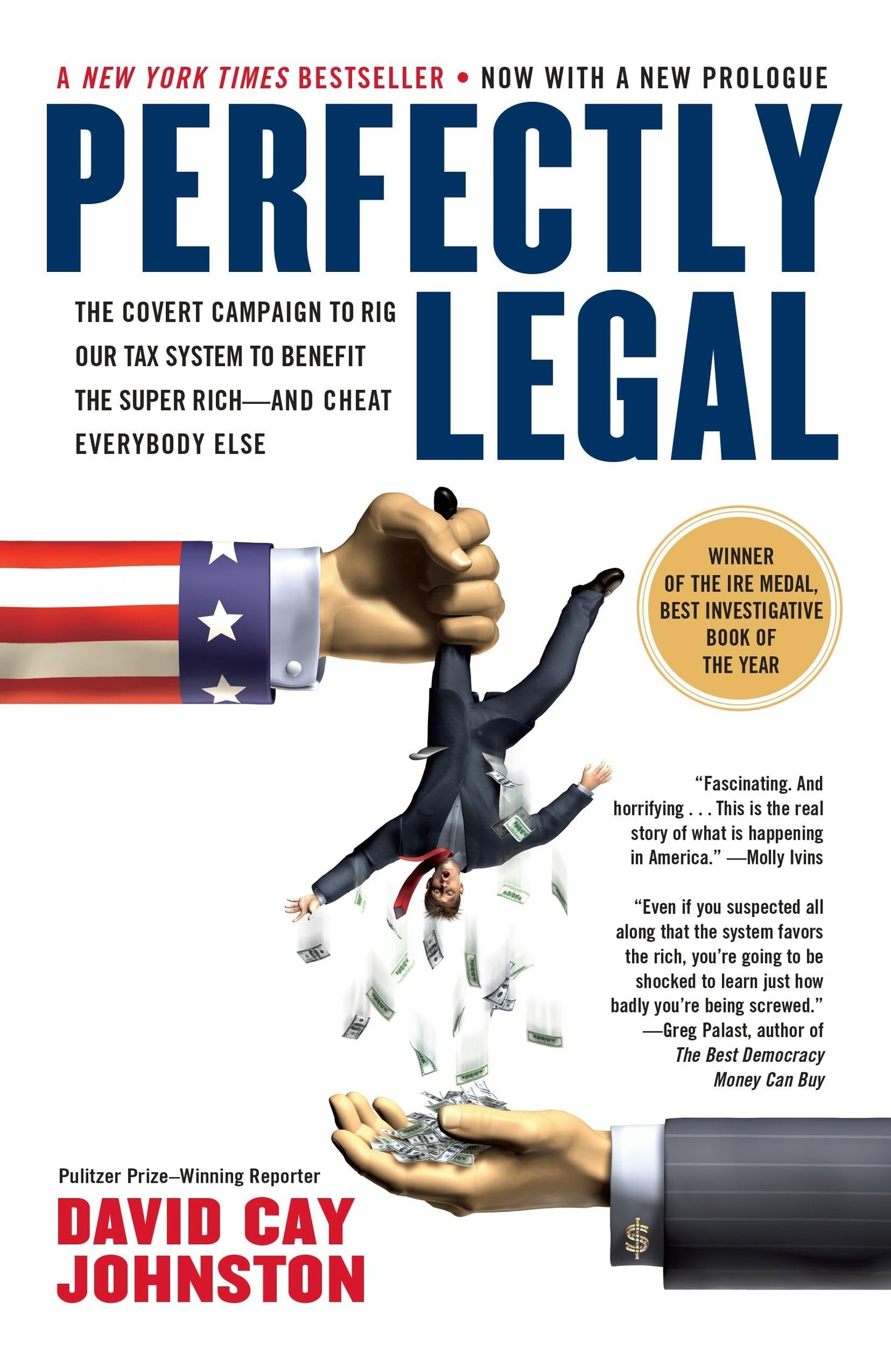 Perfectly Legal: The Covert Campaign to Rig Our Tax System to Benefit the Super Rich--And Cheat E Verybody Else book cover