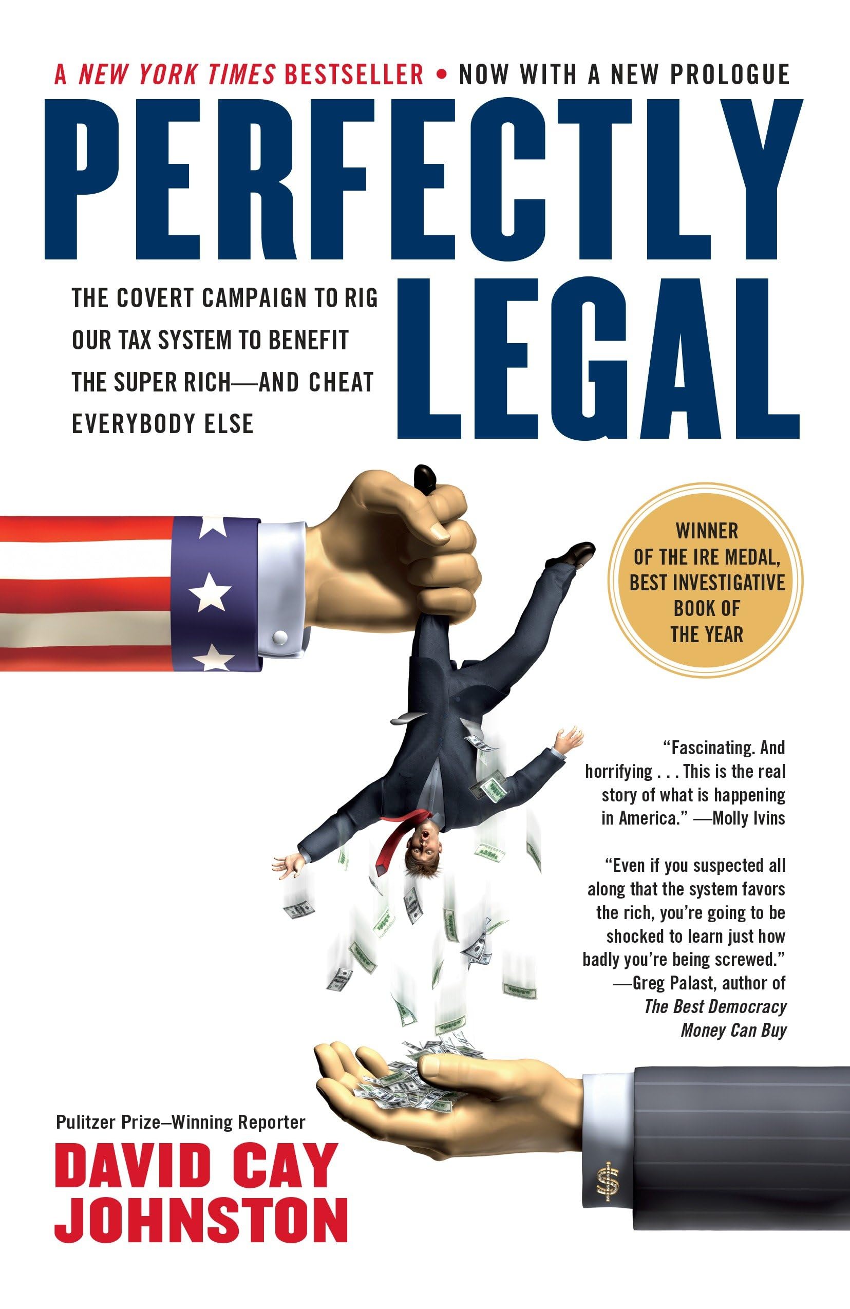 Perfectly Legal: The Covert Campaign to Rig Our Tax System to Benefit the Super Rich--And Cheat E Verybody Else book cover