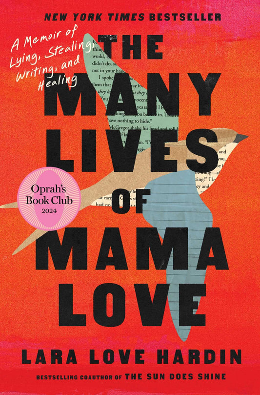 Many Lives of Mama Love (Oprah's Book Club): A Memoir of Lying, Stealing, Writing, and Healing
