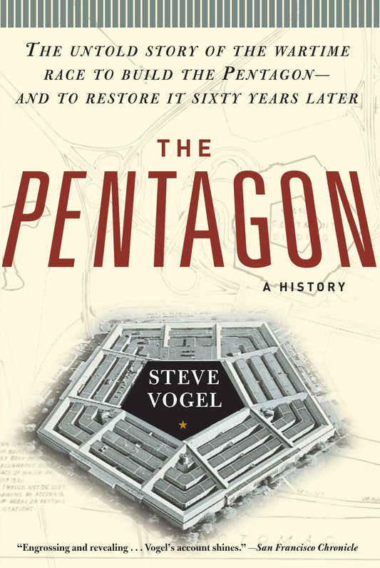 Pentagon: A History: The Untold Story of the Wartime Race to Build the Pentagon--And to Restore It Sixty Years Later book cover