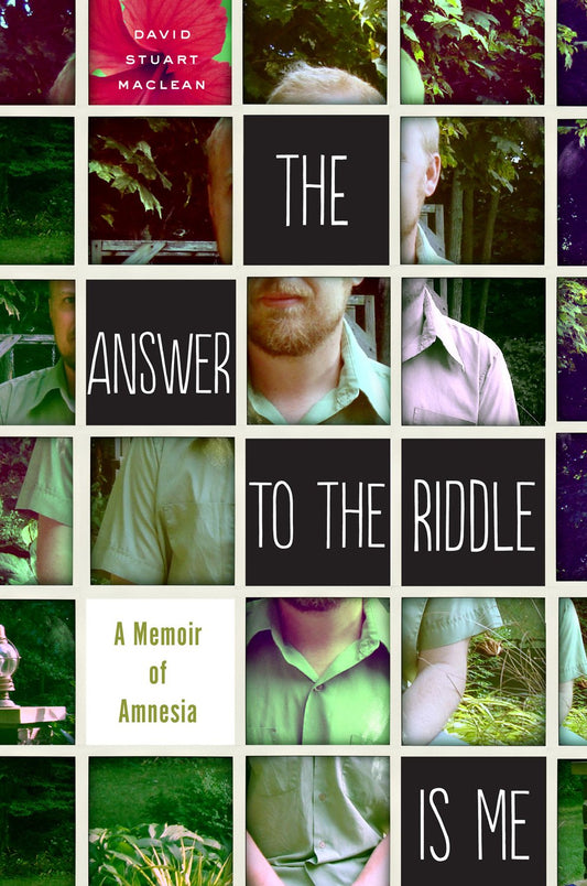 Answer to the Riddle Is Me: A Memoir of Amnesia book cover