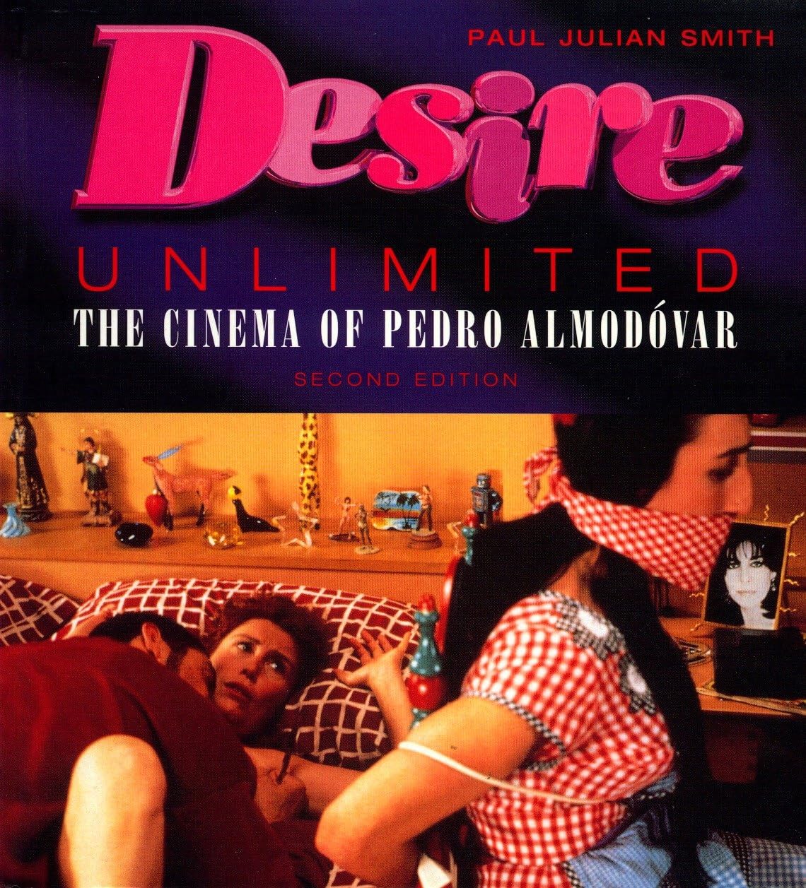 Desire Unlimited: The Cinema of Pedro Almodovar book cover