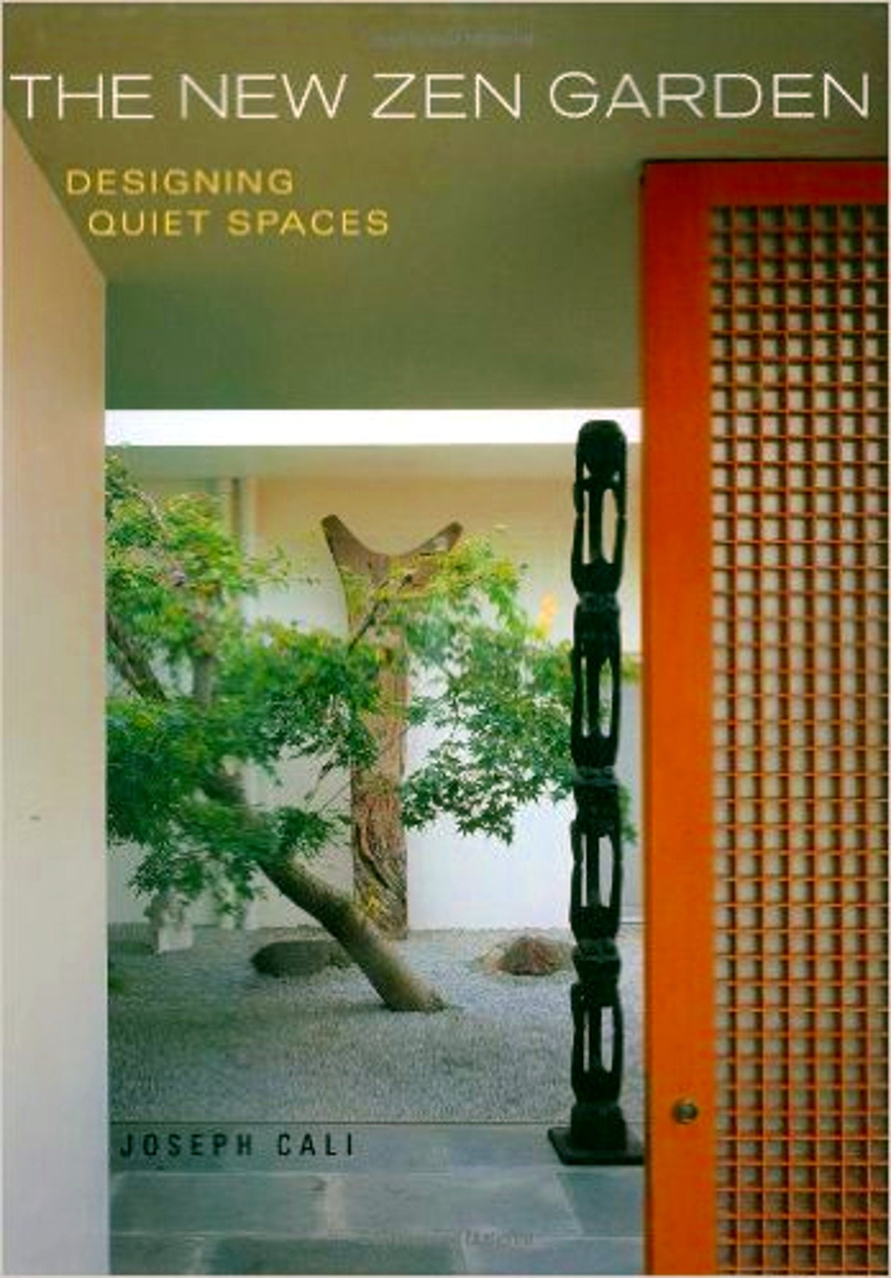 New Zen Garden: Designing Quiet Spaces book cover