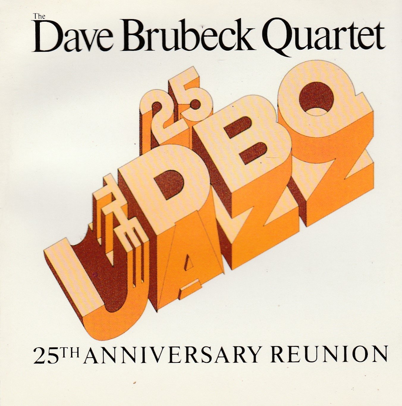 The Dave Brubeck Quartet Jazz, 25th Anniversary Reunion