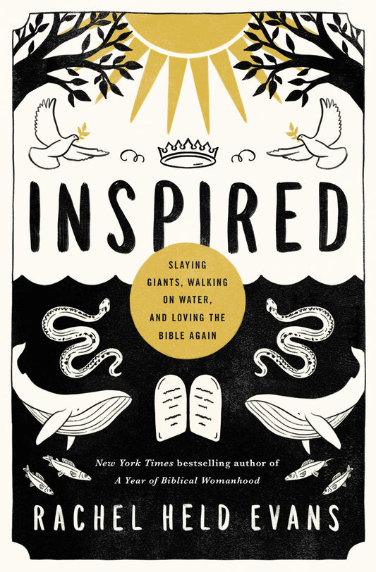 Inspired: Slaying Giants, Walking on Water, and Loving the Bible Again book cover