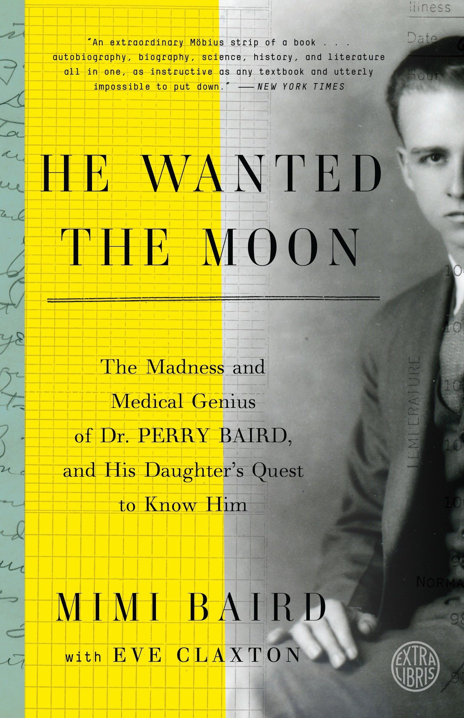 He Wanted the Moon: The Madness and Medical Genius of Dr. Perry Baird, and His Daughter's Quest to Know Him book cover