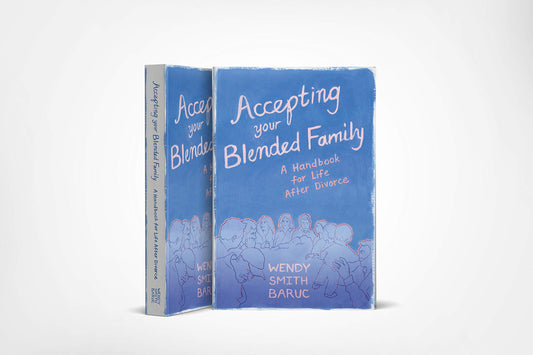 Accepting Your Blended Family: A Handbook for Life After Divorce book cover