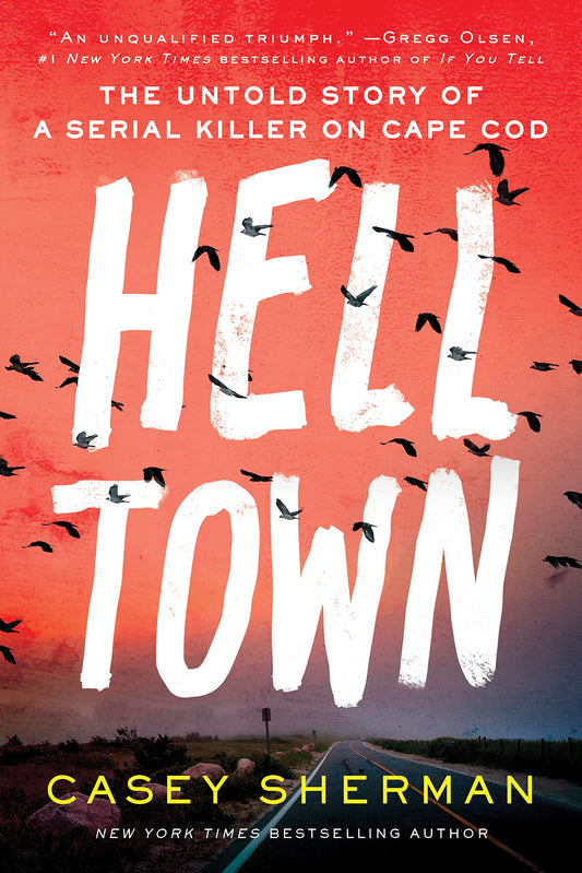 Helltown: The Untold Story of a Serial Killer on Cape Cod book cover