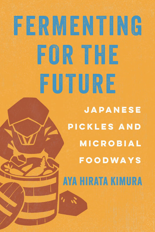 Fermenting for the Future: Japanese Pickles and Microbial Foodways book cover